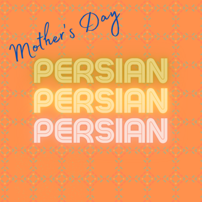 Mother's Day Persian Food