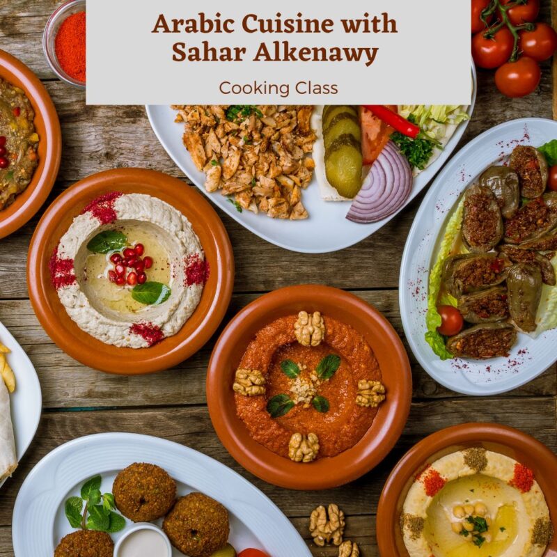 Arabic Cuisine with Sahar cooking class.