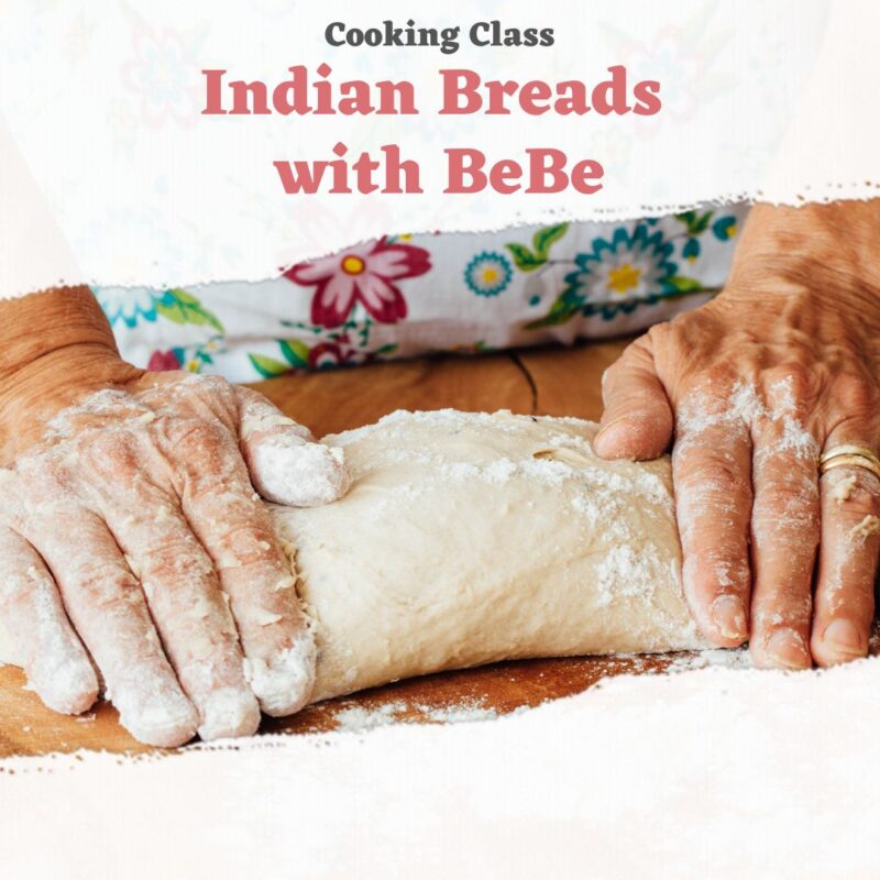 indian breads with Bebe cooking class